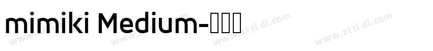 mimiki Medium字体转换